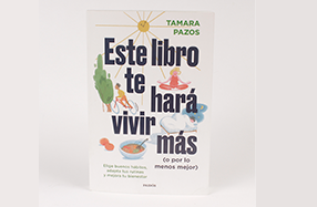 Libro: "Este libro te hará vivir más (o por lo menos mejor)" de Tamara Pazos