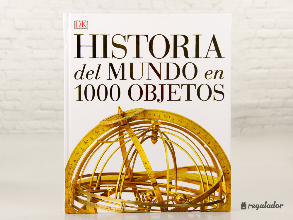 cometer Cesta Inmersión El libro que cuenta la «Historia del mundo en 1000 objetos» | Regalador.com